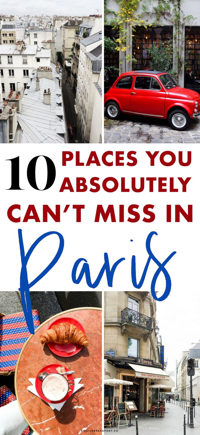 10 Places you just can't miss while in Paris