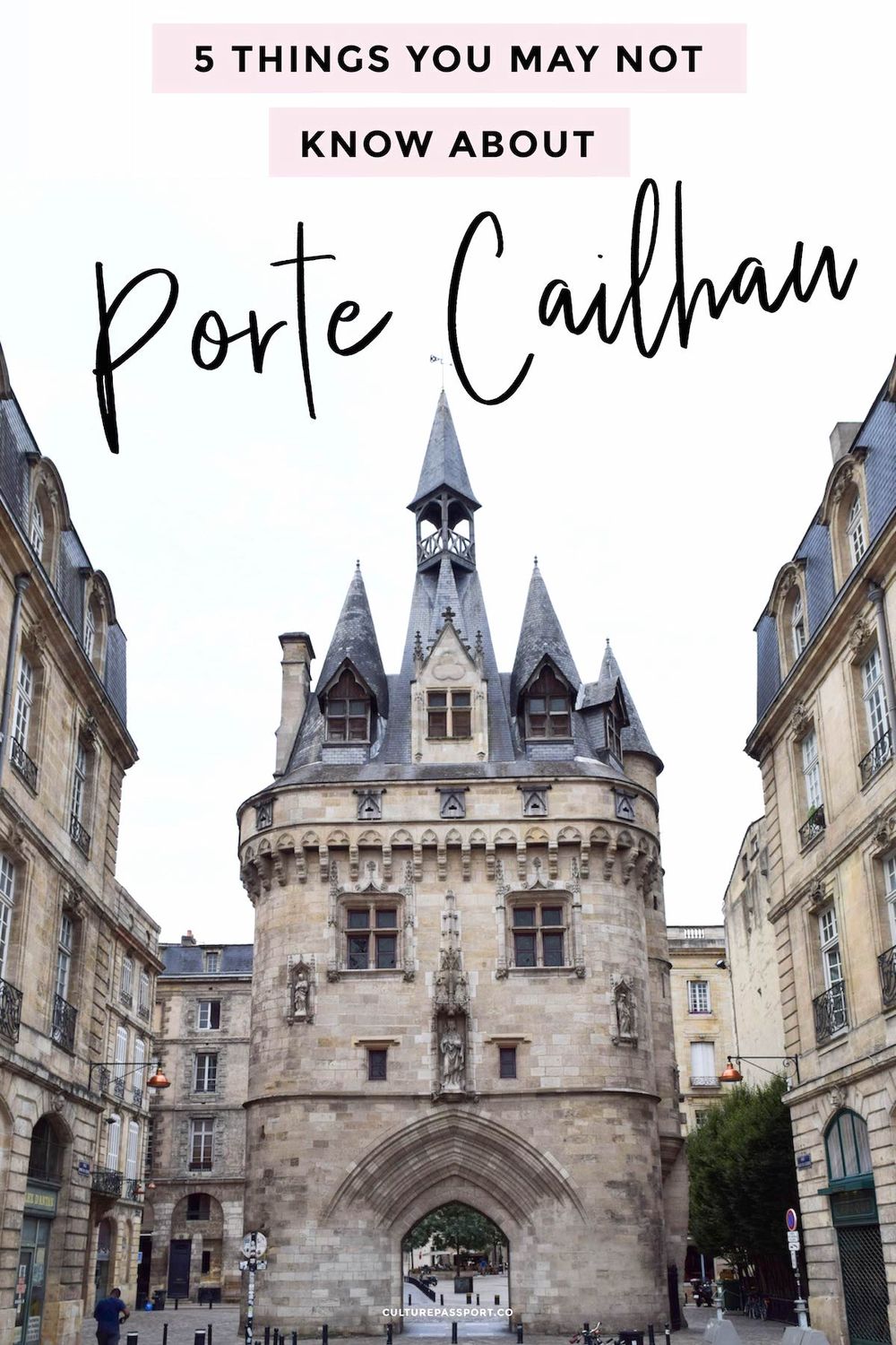 5 Things You Probably Don't Know about Porte Cailhau, Bordeaux! #travelfrance