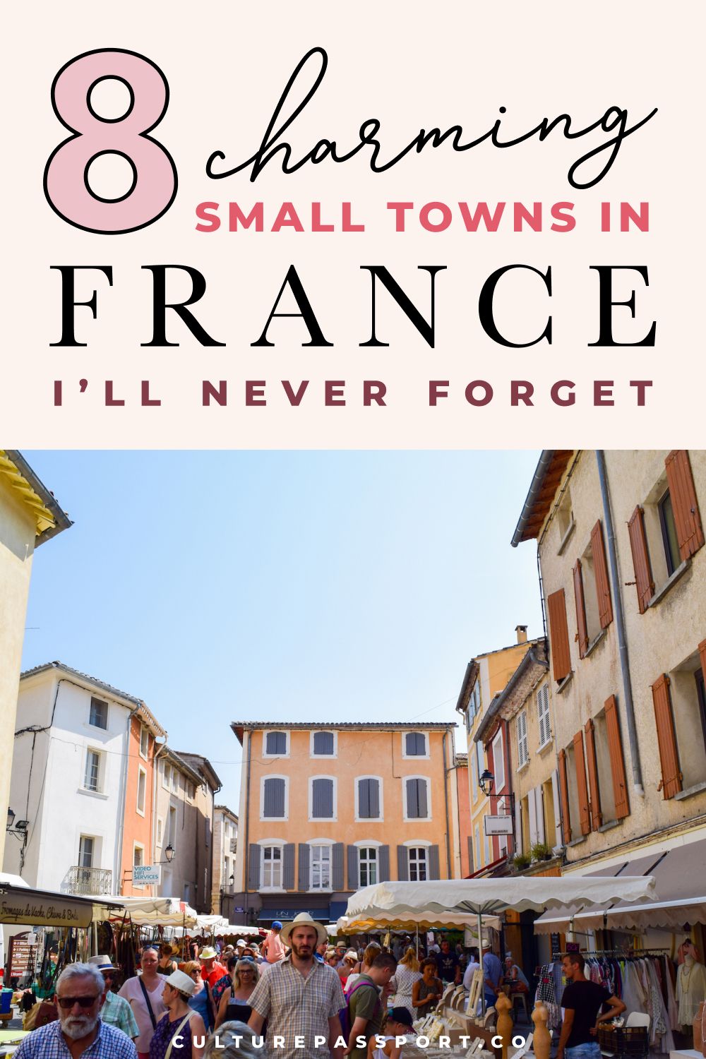 8 Charming Small Towns In France I’ll Never Forget