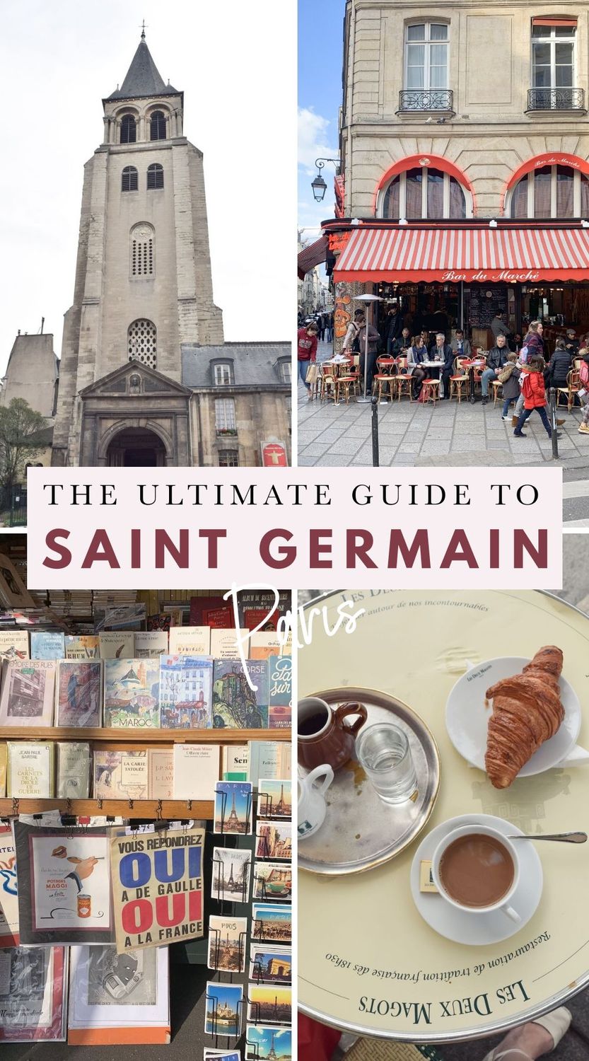 The Ultimate Guide To Saint Germain, Paris: Things to do in the 6th arrondissement of Paris, France